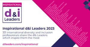 Inspirational d&i leaders (logo). Inspirational d&i leaders 2023: 331 international diversity and inclusion professionals share the d&i Leaders which inspire them the most. dileaders.com/inspirational. The names of the nominees are on the right of the image in a pink box.