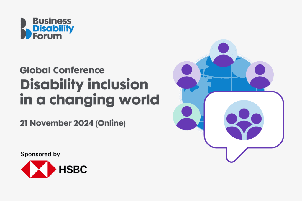 Business Disability Forum Global Conference 2024 graphic: a globe surrounded by icons of people. A group of 3 is in a big speech bubble in the foreground, and 4 are in separate circles at the top.