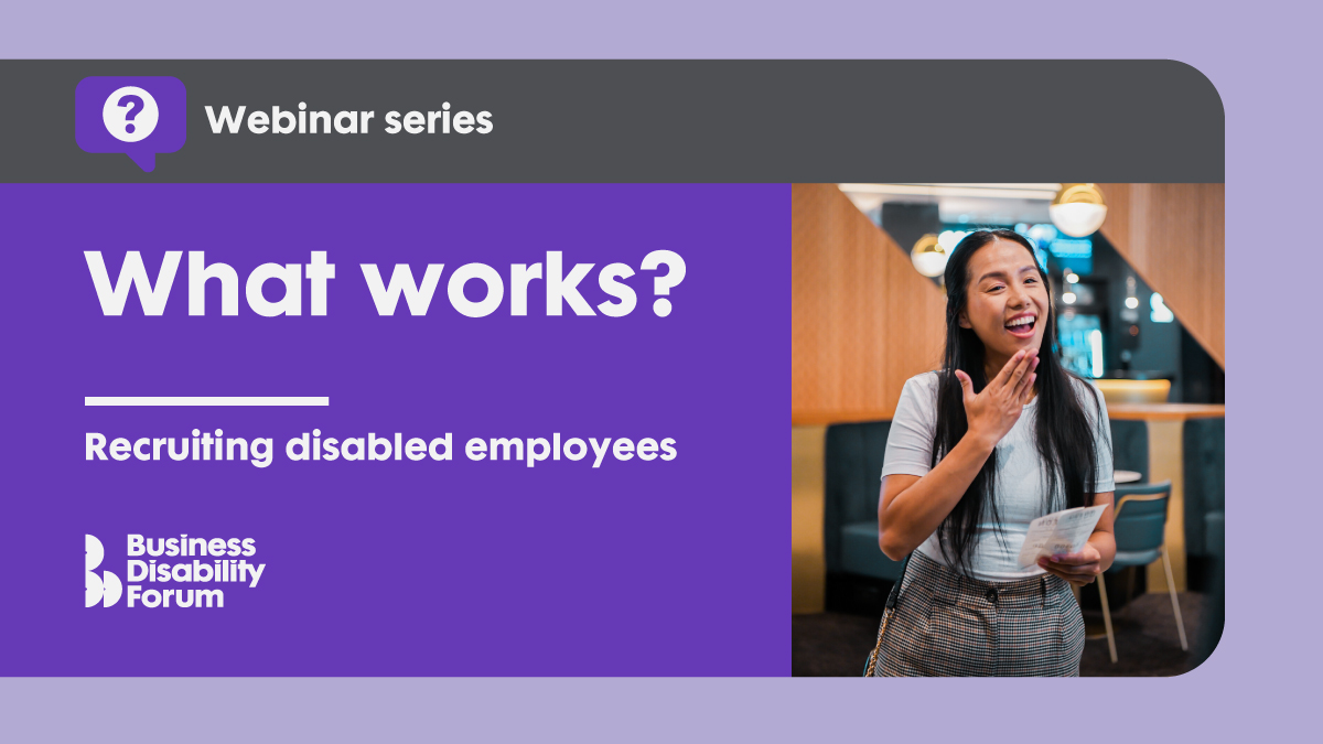 Designed card for the 'What works? Recruiting disabled employees' webinar, featuring a photo of a Deaf woman speaking in BSL.